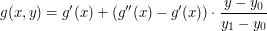 $$ g(x, y) = g'(x) + (g''(x)-g'(x)) \cdot \frac{y - y_0}{y_1 - y_0} $$