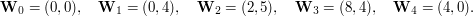 $$\mathbf{W}_0=(0,0),\quad\mathbf{W}_1=(0,4),\quad\mathbf{W}_2=(2,5),\quad\mathbf{W}_3=(8,4),\quad\mathbf{W}_4=(4,0).$$