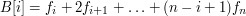 $ B[i]=f_i+2f_{i+1}+\ldots + (n-i+1)f_n $