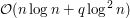 $ \mathcal{O}(n\log n + q \log^2 n) $