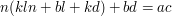 $ n(kln + bl + kd) + bd = ac $